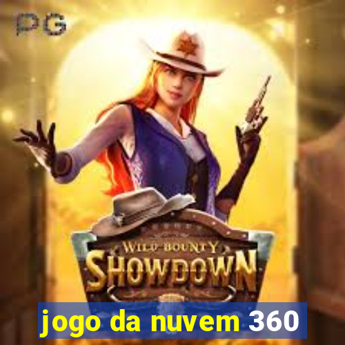 jogo da nuvem 360